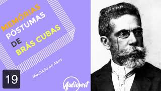 Memórias Póstumas de Brás Cubas  Completo  Machado de Assis  Capítulo 19 [upl. by Corabel]