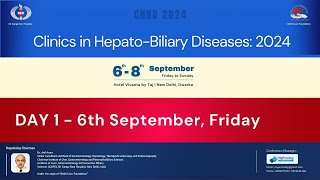 DAY 1  6th September Friday  Clinics in HepatoBiliary Diseases 2024 [upl. by Nnylatsyrk]