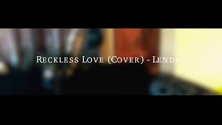 Reckless Love  BethelCory Asbury cover [upl. by Ailbert941]