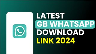 How To Download GBWhatsApp Latest Version New Updated GB WhatsApp Download Link 2024 [upl. by Charmaine]