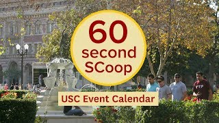 60 Second SCoop USC Event Calendar [upl. by Eilahtan733]