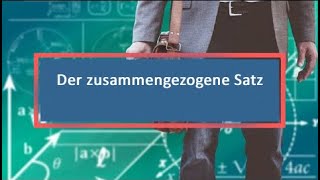 Der zusammengezogene Satz [upl. by Mauve]