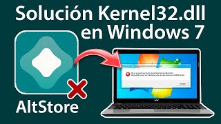 Como Resolver Error Kernel32dll En Windows 7 Al Instalar AltStore [upl. by Wanfried]