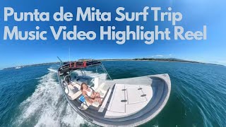 Punta de Mita Surf Trip  Highlights Version with Music [upl. by Egbert]