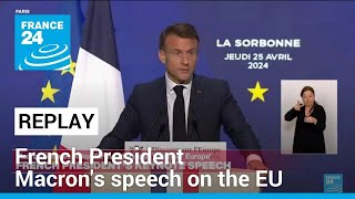 REPLAY French President Macrons speech on the EU • FRANCE 24 English [upl. by Shirline612]