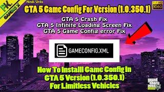 How To Install Gameconfig In GTA 5 Version 103501136  GTA 5 Gameconfig For Limitless Vehicles [upl. by Bowlds]