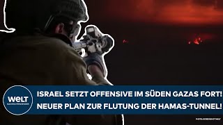 NAHOST Israel setzt Offensive im Süden Gazas fort Neuer Plan zur Flutung der TerroristenTunnel [upl. by Ruth954]