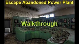 Walkthrough Escape Abandoned Power Plant [upl. by Rebmak]