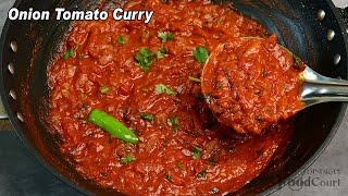 Simple amp Tasty Onion Tomato Curry Side Dish For Chapati Rice Onion Tomato Masala [upl. by Tirrej470]