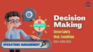 Decision Making  Risk amp Uncertainty  Important Numerical  Operations Management  BBA BBM  SG [upl. by Kavita9]