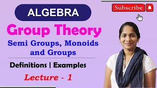 ALGEBRA  Group Theory  Semi Groups  Groupoid  Monoids  Definition of Group  Abellion Group [upl. by Buna]