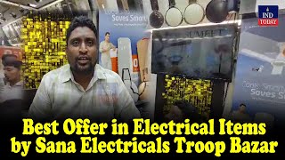 Best Offer in Electrical Items by Sana Electricals Troop Bazar  hyderabad [upl. by Aicnelav]