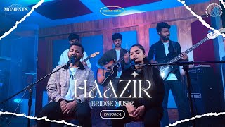 Haazir  Episode 1  Cover Song Bridge Music [upl. by Tabor650]