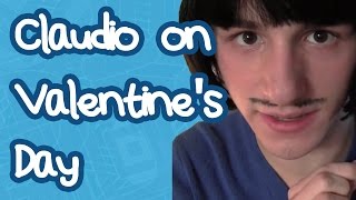 Claudio on Valentines Day [upl. by Rehpotsirh825]