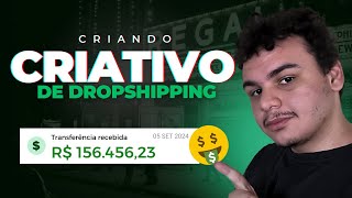 Como Criar Criativos Matadores para Dropshipping que Vendem Todos os Dias [upl. by Dougherty]