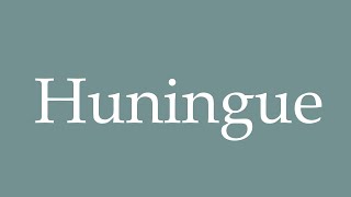 How to Pronounce Huningue Correctly in French [upl. by Pascal]