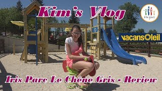 Camping Iris Parc Le Chêne Gris  REVIEW  140 [upl. by Crystie199]