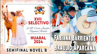 XVII SELECTIVO HUARAL  CL 2024  SEMIFINAL NOVEL B  BRAULIO APARCANA Y FABIANA BARRIENTOS [upl. by Oelc]