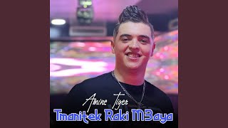 Tmanitek Raki M3aya feat Dib El3ajib [upl. by Greeley271]