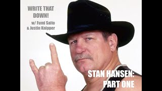 Write That Down Stan Hansen part one [upl. by Kcirdahs]