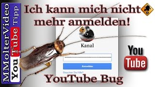 YouTube  kann mich nicht mehr anmelden YouTube Bug  Lösung von MMolterVideo [upl. by Shelburne671]