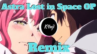 Astra Lost in Space OP Remix  Kanata no Astra OP Remix Starfrost Remix  K4nji amp Midi Channel [upl. by Nawuj]