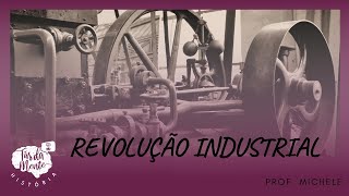 REVOLUÇÃO INDUSTRIAL  Ensino Fundamental [upl. by Onidranreb]