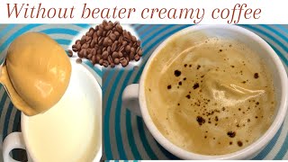 Without machine instant coffee Frothy creamy coffee homemade [upl. by Natalee]