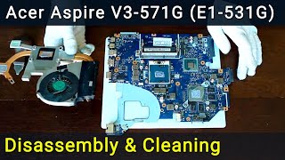 Acer Aspire V3571G E1531G Disassembly Fan Cleaning and Thermal Paste Replacement [upl. by Secilu]