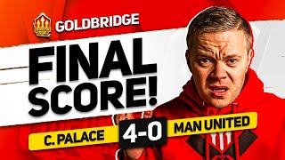 COWARDS CRYSTAL PALACE 40 MANCHESTER UNITED GOLDBRIDGE Reaction [upl. by Ardnossak400]