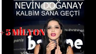 NEVİN DOĞANAY KALBİM SANA GEÇTİ 2016 YEPYENİ [upl. by Klemens]