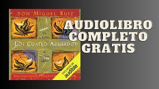 Los 4 acuerdos AUDIOLIBRO Completo [upl. by Narej]