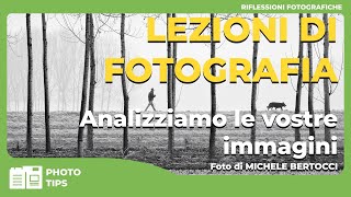 LEZIONI DI FOTOGRAFIA  Analizziamo la foto di Michele Bertocci [upl. by Nirret]