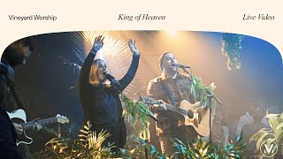 King of Heaven  Vineyard Worship feat Tim Brown amp Anabeth Morgan Live Video [upl. by Hersh]