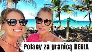 POLACY ZA GRANICĄ CAŁA PRAWDA Kenia Afryka [upl. by Nya]