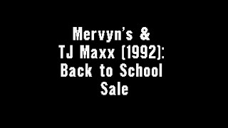 Mervyns amp TJ Maxx 1992 Back to School Sale [upl. by Drannek]