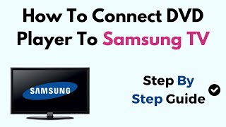 How To Connect DVD Player To Samsung TV [upl. by Goltz612]