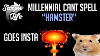 Millennial Cant Spell HamsterCompletely Goes Nuclear [upl. by Strenta]