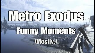 Metro Exodus Funny Moments 1 [upl. by Kcirdneked]