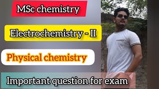 Electrochemistry  MSc 2nd sem  Important questions for exam  Chemistry [upl. by Eirb78]