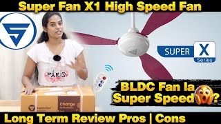 Super Fan X1  BLDC Fan  Long Term Review  Pros amp Cons  Tamil [upl. by Clarhe]