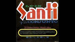 Descarga en la Noche  Luis Santi y su Conjunto [upl. by Maurine350]