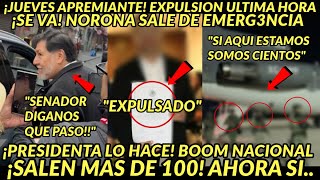 JUEVES APEMIANTE EXPULSION SE VA NORONA SALE DE EMERGEENCIA LLEGAN CIENTOS PRESIDENTA LO HIZO [upl. by Melda]