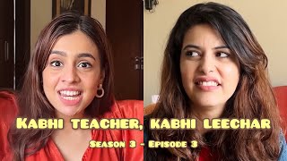 Indian School Teachers ft Salonie Patel and Srishti Ganguli  Two Girls amp Two Cups  EP03 [upl. by Ynahteb998]