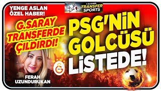 GALATASARAY TRANSFERDE ÇILDIRDI PSG’NİN GOLCÜSÜ LİSTEDE [upl. by Erdne]