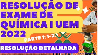 RESOLUÇÃO DE EXAME DE QUÍMICA I UEM 2022 PARTE 1 120 [upl. by Ilario]