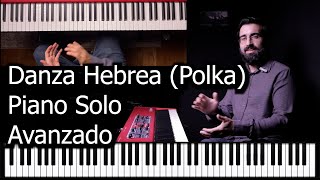 Danza Hebrea  Piano solo Avanzado Polka Klezmer Gospel [upl. by Aydin]