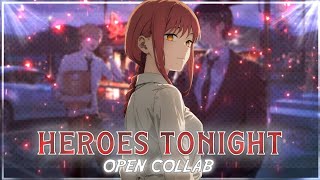 HEROES TONIGHT AMVEDIT  MARS OPEN COLLAB  mars400oc MARSマキマ [upl. by Tacklind117]