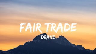 Drake  Fair Trade Lyrics ft Travis Scott [upl. by Evvy711]