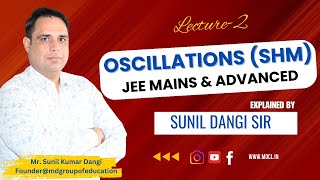 Lecture 2  Master Oscillations SHM  JEE Mains amp Advanced Physics  Dangi Sir [upl. by Johnstone510]